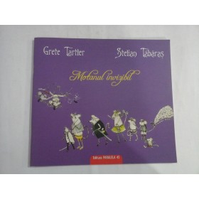 MOTANUL INVIZIBIL  -  GRETE TARTLER, STELIAN TABARAS